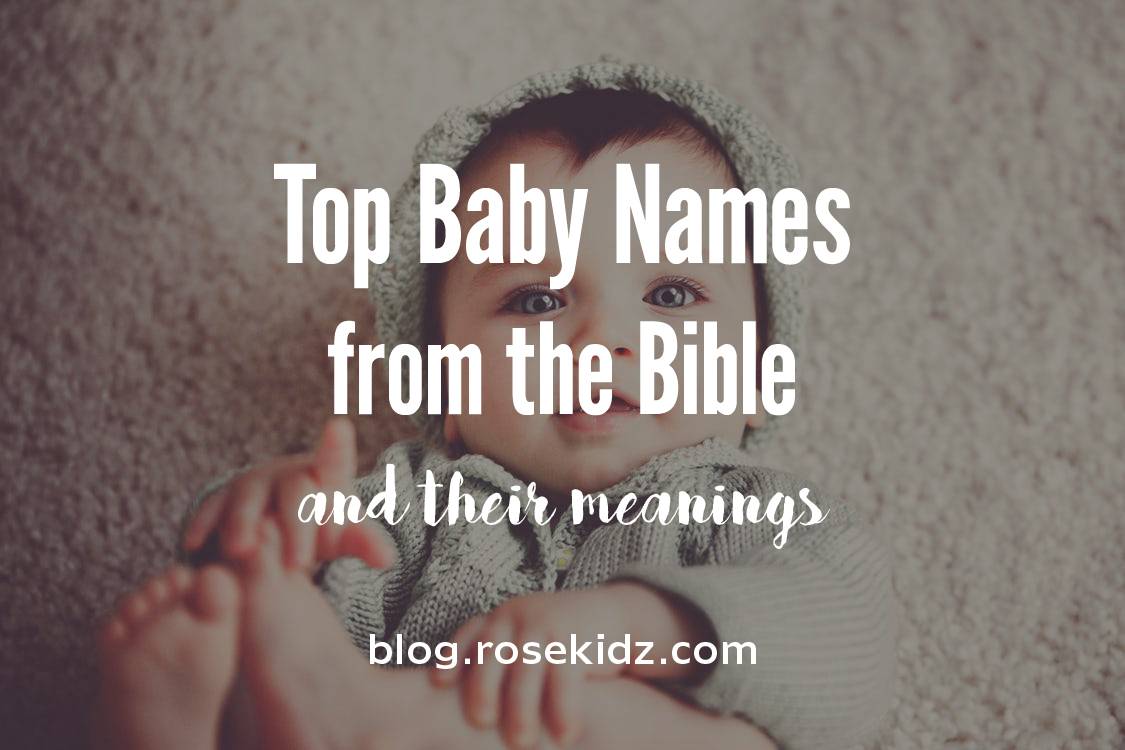 most-trendy-baby-names-from-the-bible-and-their-meanings-2016-2018